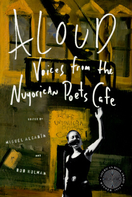 Aloud: Voices from the Nuyorican Poets Cafe