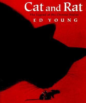 Image for Cat and Rat: The Legend of the Chinese Zodiac (An Owlet Book)