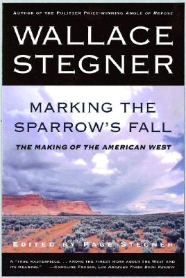 Marking the Sparrow's Fall: The Making of the American West