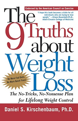 Image for The 9 Truths about Weight Loss: The No-Tricks, No-Nonsense Plan for Lifelong Weight Control