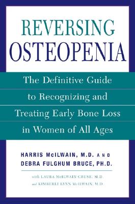 Reversing Osteopenia: The Definitive Guide to Recognizing and Treating Early Bone Loss in Women of All Ages