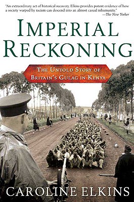 Image for Imperial Reckoning: The Untold Story of Britain's Gulag in Kenya