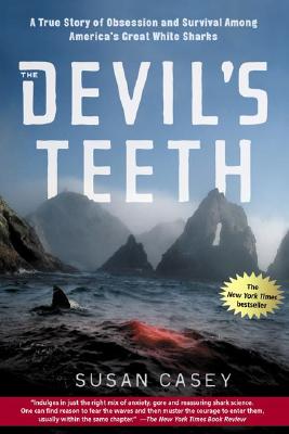Image for The Devil's Teeth: A True Story of Obsession and Survival Among America's Great White Sharks