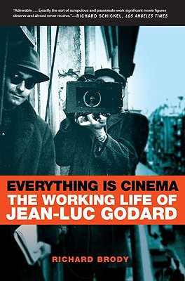 Image for Everything Is Cinema: The Working Life of Jean-Luc Godard
