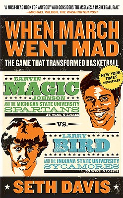 Image for When March Went Mad: The Game That Transformed Basketball