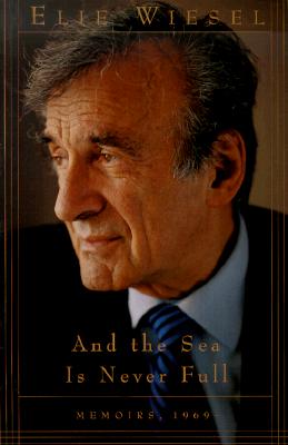 And the Sea Is Never Full: Memoirs, 1969-