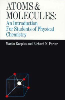 Atoms and Molecules: An Introduction for Students of Physical Chemistry