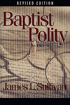 Baptist Polity: As I See It