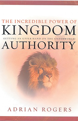 The Incredible Power of Kingdom Authority: Getting an Upper Hand on the Underworld