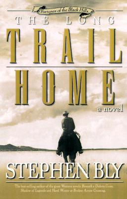 The Long Trail Home (Fortunes of the Black Hills, Book 3)