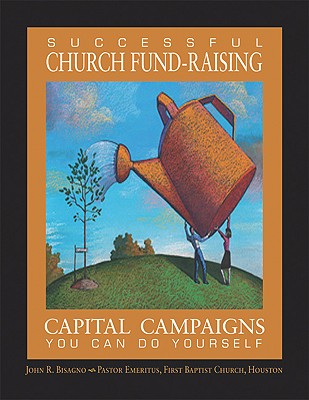 Successful Church Fund-Raising: Capital Campaigns You Can Do Yourself