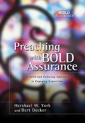 Image for Preaching with Bold Assurance: A Solid and Enduring Approach to Engaging Exposition (Bold Assurance Series, 2) Preaching with Bold Assurance: A Solid and Enduring Approach to Engaging Exposition (Bold Assurance Series, 2)