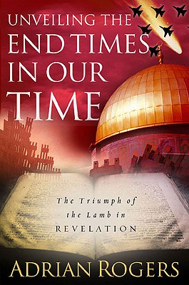 Unveiling the End Times in Our Time: The Triumph of the Lamb in Revelation