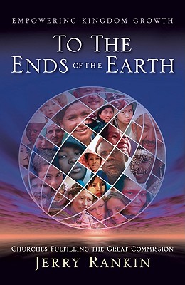 To the Ends of the Earth: Churches Fulfilling the Great Commission