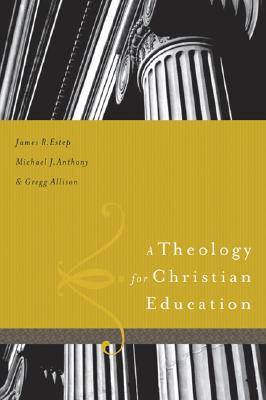 Image for A Theology for Christian Education