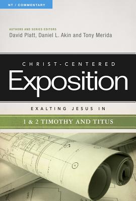 Image for Exalting Jesus in 1 & 2 Timothy and Titus (Christ-Centered Exposition Commentary)