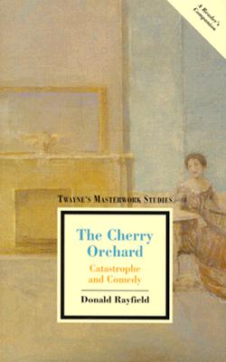 Image for The Cherry Orchard Catastrophe and Comedy (Twayne's Masterwork Studies Series)