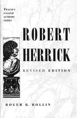 Robert Herrick (Twayne's English Authors Series, 34)