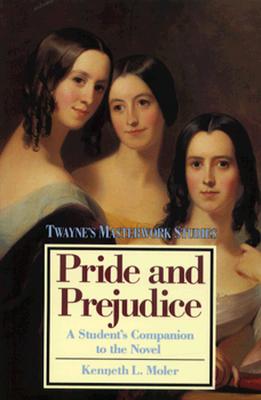 Pride and Prejudice (Twayne's Masterwork Studies) -A Student's Companion to the Novel