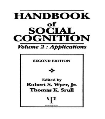Handbook of Social Cognition, Vol. 2: Applications, 2nd Edition