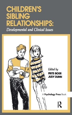 Children's Sibling Relationships: Developmental and Clinical Issues