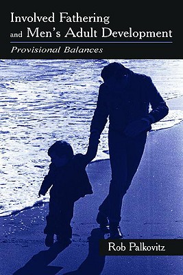 Involved Fathering and Men's Adult Development Provisional Balances