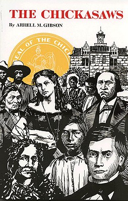 The Chickasaws (Volume 109) (The Civilization of the American Indian Series)
