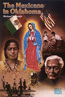 The Mexicans in Oklahoma (The Newcomers to a New Land Series)