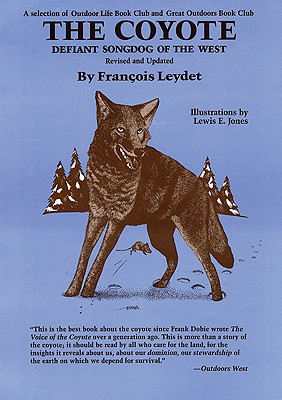 The Coyote: Defiant Songdog of the West [Revised and Updated]
