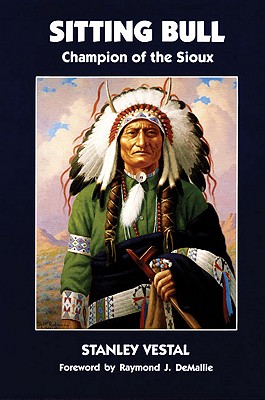 Sitting Bull: Champion of the Sioux (Volume 46) (The Civilization of the American Indian Series)