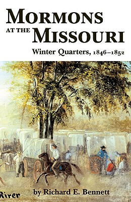 Mormons at the Missouri, Winter Quarters, 1846-1852