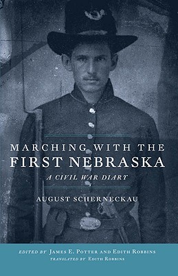 Marching with the First Nebraska: A Civil War Diary