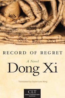 Record of Regret: A Novel (Volume 7) (Chinese Literature Today Book Series)