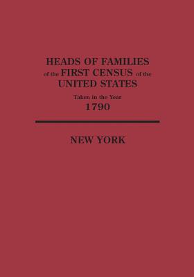 Heads of Families at the First Census of the United States Taken in the Year 1790 : New York
