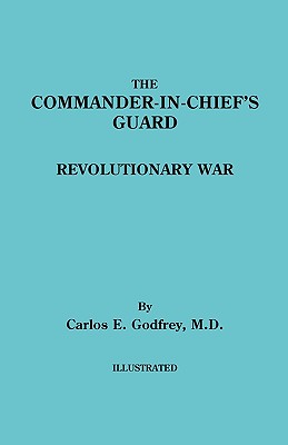 Image for The Commander-in-Chief's Guard: Revolutionary War