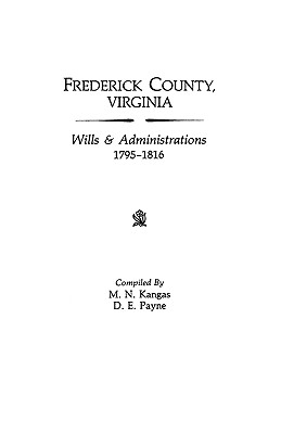 Frederick County, Virginia: Wills & Administrations 1796-1816