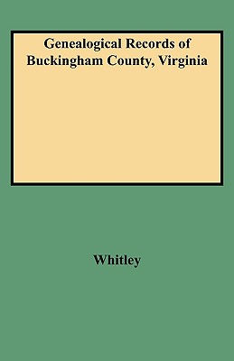 Image for Genealogical Records of Buckingham County, Virginia