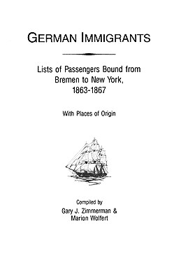 German Immigrants, Lists of Passengers Bound from Bremen to New York, 1863 - 1867 Image for German Immigrants, Lists of Passengers Bound from Bremen to New York, 1863 - 1867