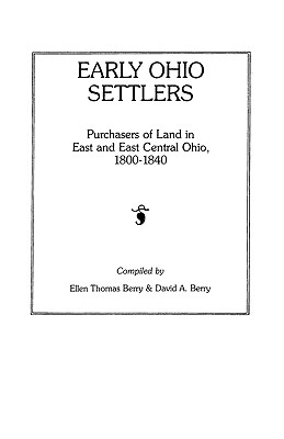 Image for Early Ohio Settlers. Purchasers of Land in East and East Central Ohio, 1800-1840