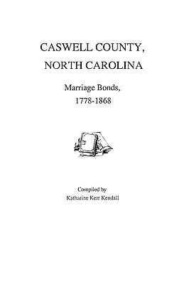 Image for Caswell County, North Carolina, Marriage Bonds, 1778-1868