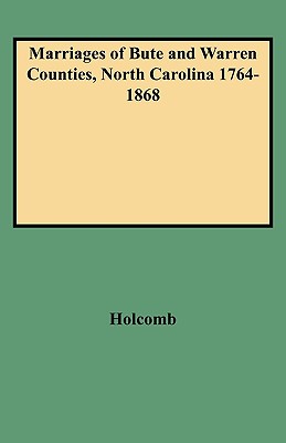 Image for Marriages of Bute and Warren Counties, North Carolina 1764-1868