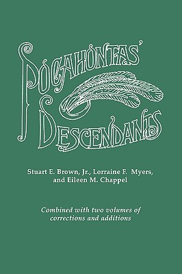 Pochahontas' Descendants: A Revision, Enlargement and Extension of the List as Set out by Wyndham Robertson in His Book Pocahontas and Her Descendants.