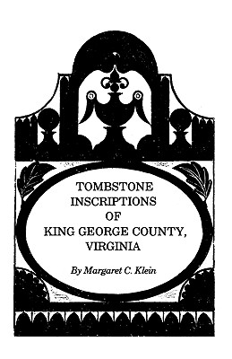 Image for Tombstone Inscriptions of King George County, Virginia