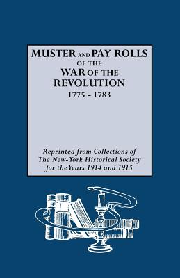 Image for Muster and Pay Rolls of the War of the Revolution