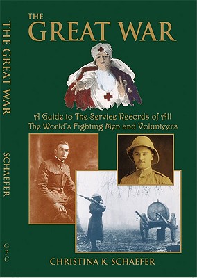 Image for The Great War, A Guide to the Service Records of All the World's Fighting Men and Volunteers