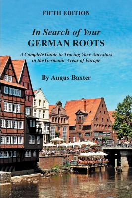 Image for In Search of Your German Roots, 5th edition