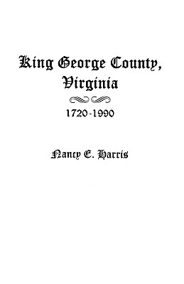 Image for King George County, Virginia 1720-1990