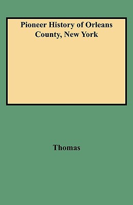 Image for Pioneer History of Orleans County, New York