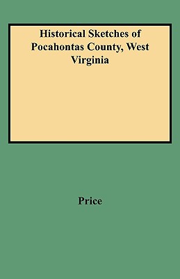 Image for Historical Sketches of Pocahontas County, West Virginia