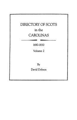 Image for Directory of Scots in the Carolinas, 1680-1830. Volume 2